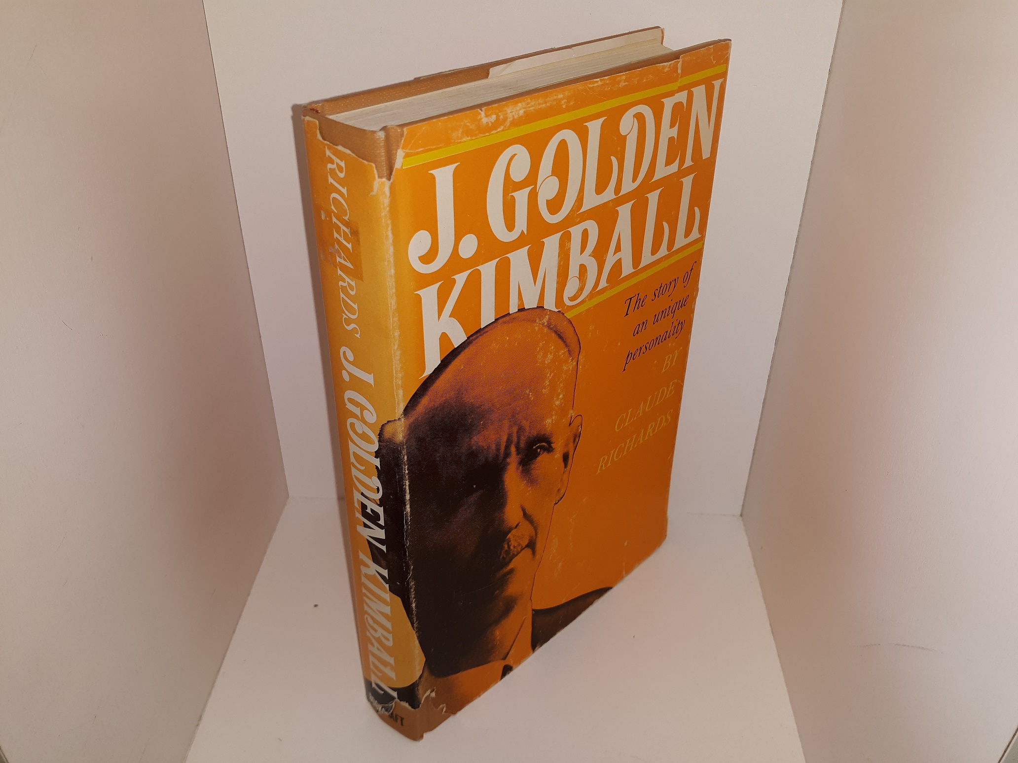 J. Golden Kimball: The Story of an Unique Personality (1967) ~ by Claude Richards