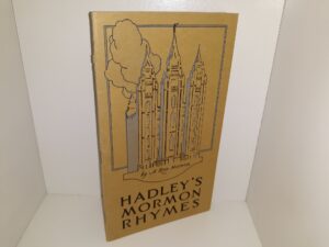 Hadley’s Mormon Rhymes (1921) ~ by Albert Whipple Hadley