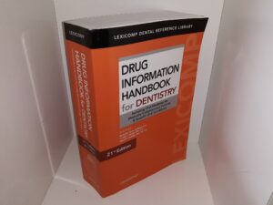 Drug Information Handbook for Dentistry: Including Oral Medicine for Medically Compromised Patients & Specific Oral Conditions (21st Edition) (2015) ~ Edited by Richard L. Wynn, BSPharm, PhD, Timothy F. Meiller, DDS, PhD, Harold L. Crossley, DDS, MS, PhD