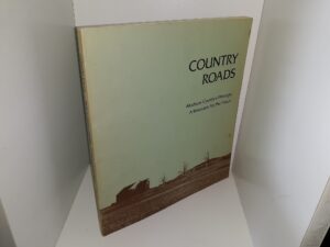 Country Roads: Madison County’s Heritage: A Resource for the Future (1976) ~ Edited by Jennifer G.F. Solms, and Paula A. Schoonmaker