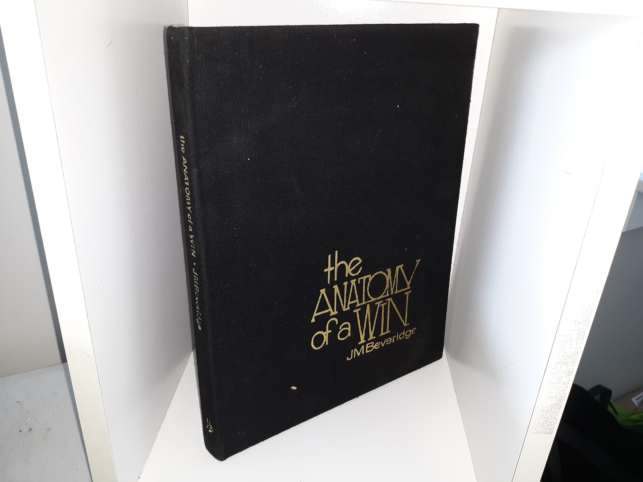 The Anatomy of a Win (Signed) (1980) ~ by J. M. Beveridge