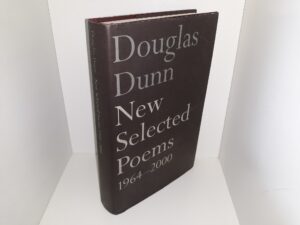 New Selected Poems 1964-2000 (2003) ~ by Douglas Dunn