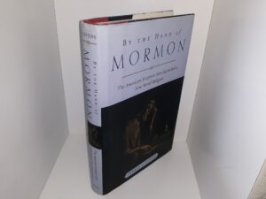 By the Hand of Mormon: The American Scripture that Launched a New World Religion (2002) ~ by Terryl L. Givens