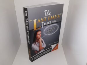 The “Last Days” Timeline (2016) ~ by James T. Prout