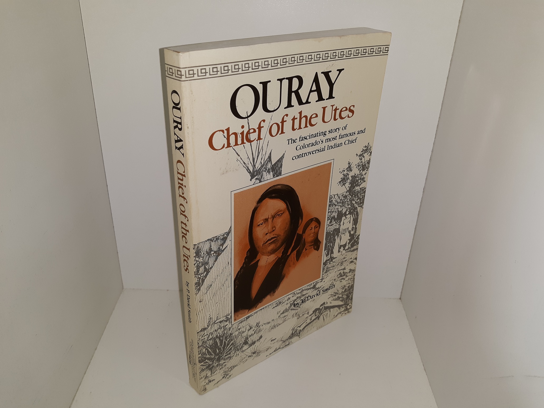 Ouray: Chief of the Utes (Signed) (1992) ~ by P. David Smith