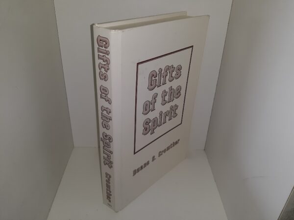 Gifts of the Spirit (1983) ~ by Duane S. Crowther