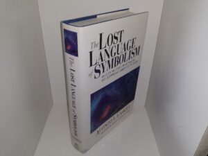 The Lost Language of Symbolism: An Essential Guide for Recognizing and Interpreting Symbols of the Gospel (2003) ~ by Alonzo L. Gaskill