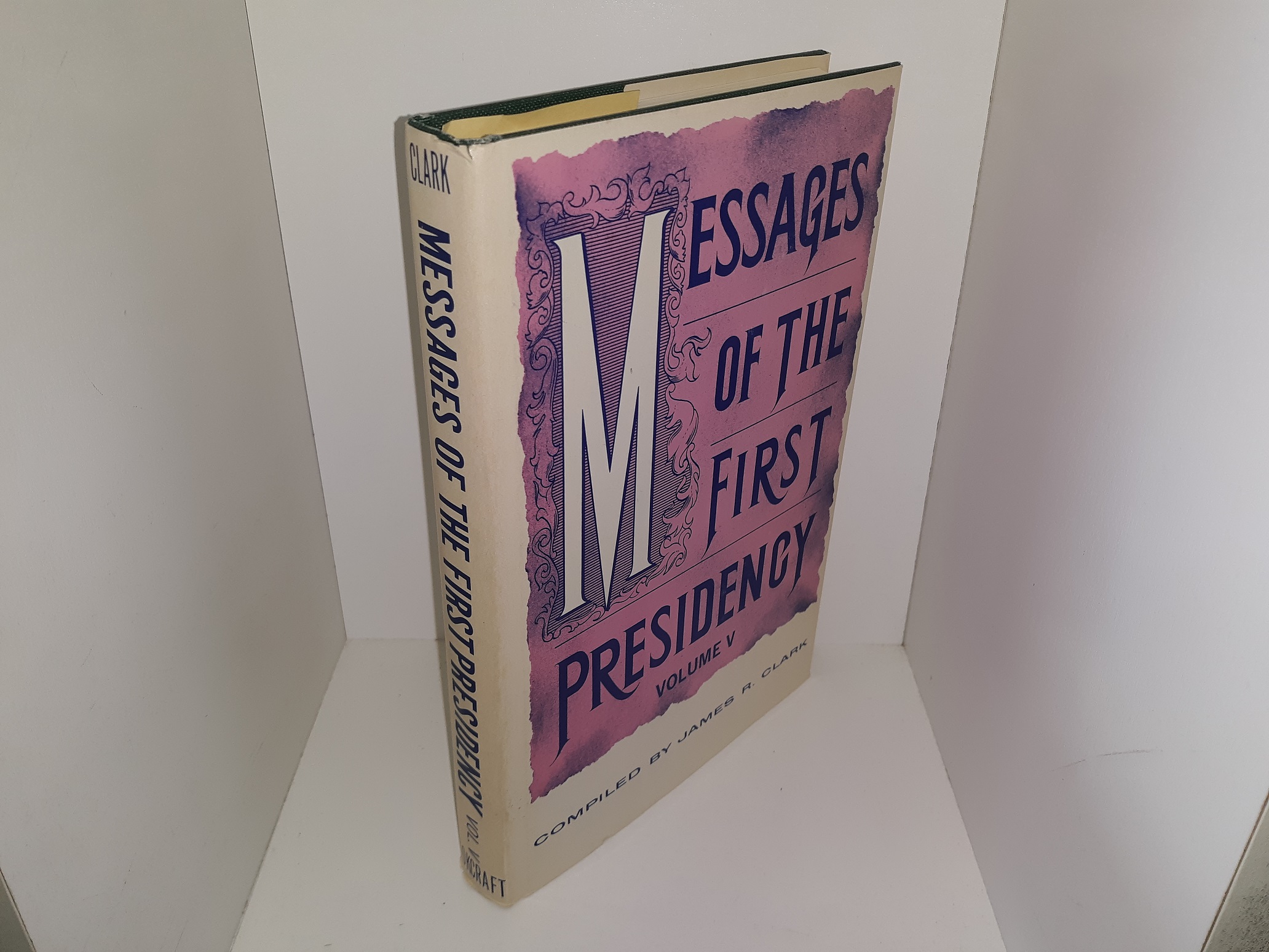 Messages of the First Presidency: Vol. 5 (1976) ~ by James R. Clark, Ed.D.