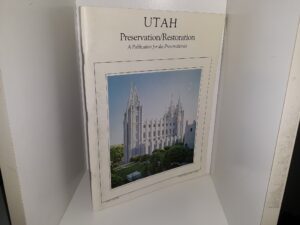 Utah Preservation/Restoration: A Publication for the Preservationist: Vol. 3, 1981 (1981)