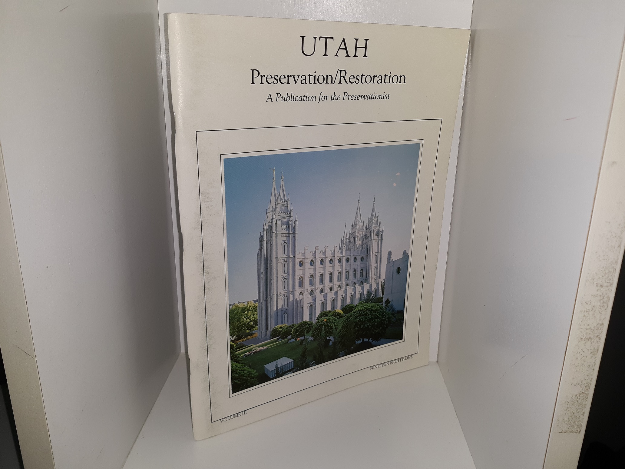 Utah Preservation/Restoration: A Publication for the Preservationist: Vol. 3, 1981 (1981)