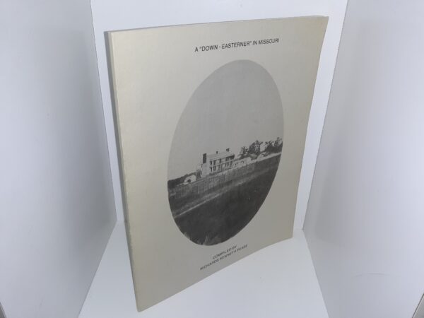 A "Down - Easterner" in Missouri (1985) ~ Compiled by Richards Kenneth Pease