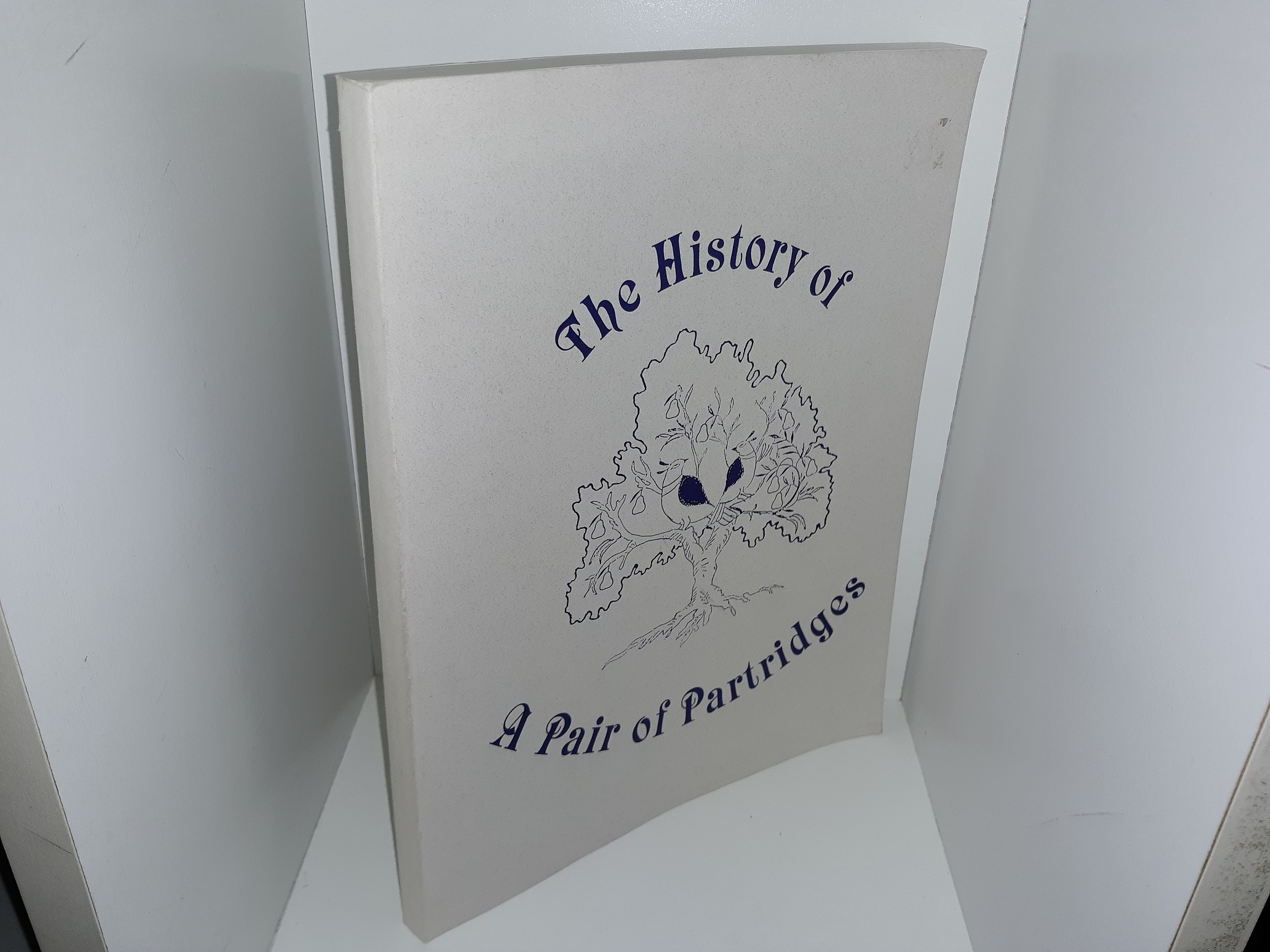 The History of A Pair of Partridges: History of William Schaubel Partridge and Jeanette Elizabeth Noble (1996)