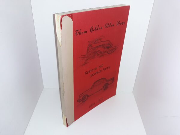 Them Golden Olden Days: Keefover and Jacobson Family, 1836-1976 (1976)