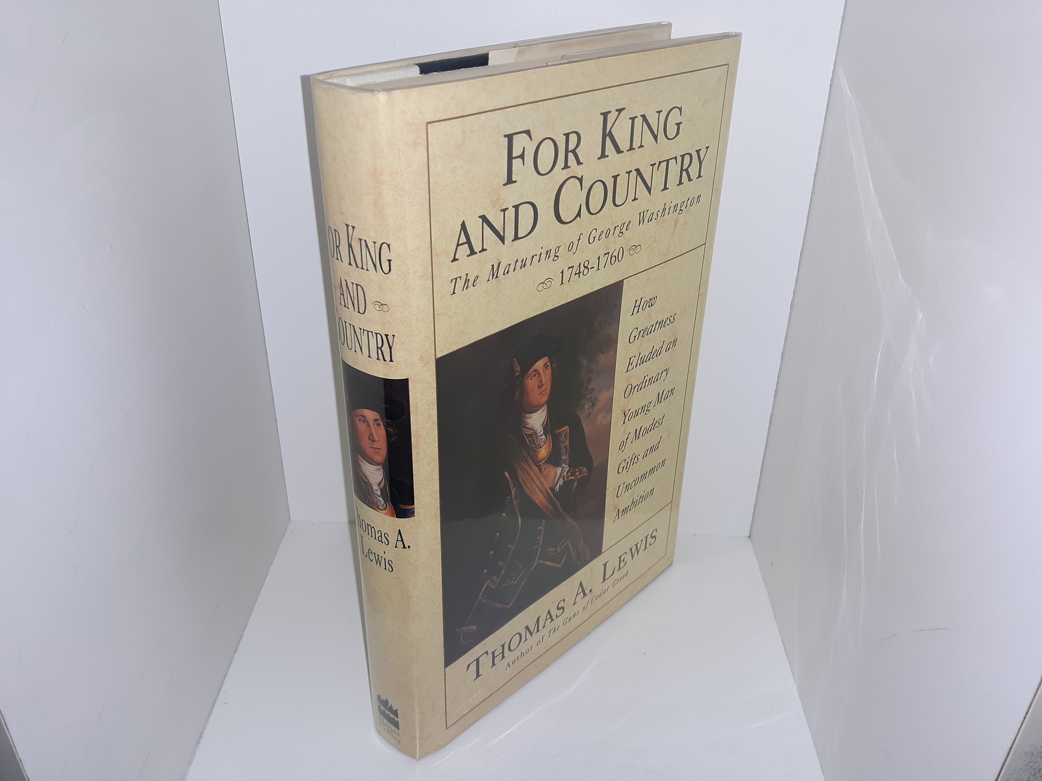 For King and Country: The Maturing of George Washington, 1748-1760 (1st Edition) (1993) ~ by Thomas A. Lewis