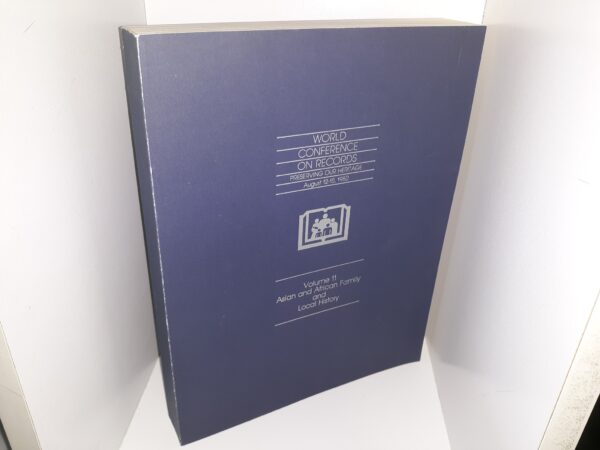 World Conference on Records: Preserving Our Heritage, August 12-15, 1980: Vol. 2, Asian and African Family and Local History (1980)