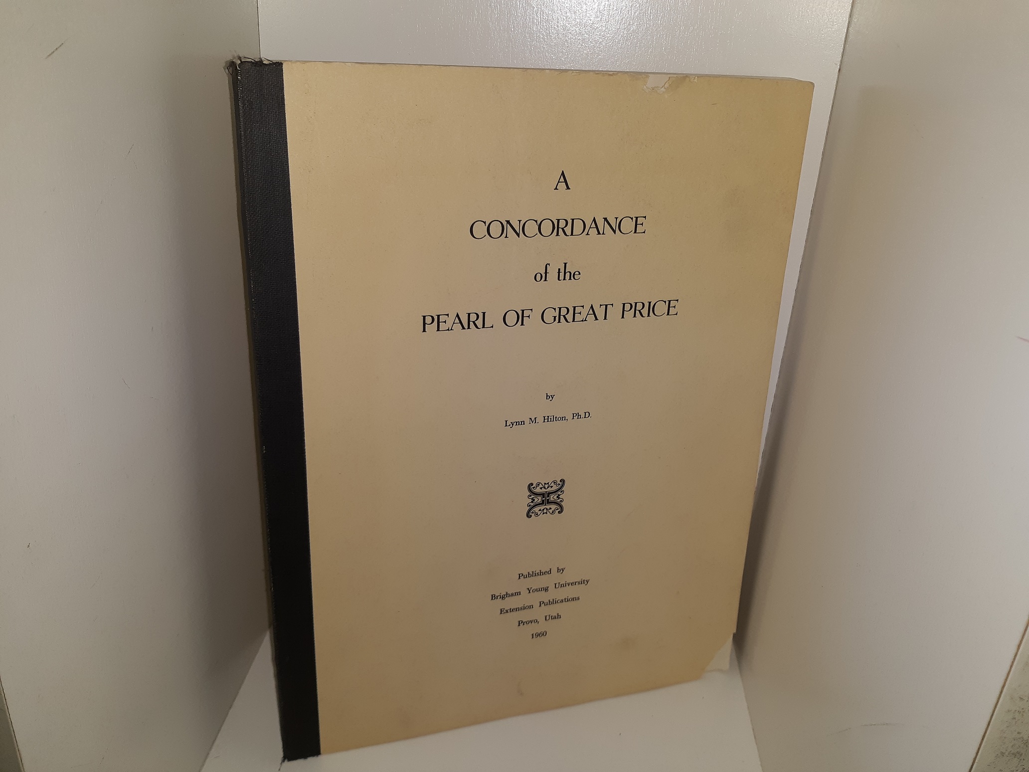 A Concordance of the Pearl of Great Price (1961) ~ by Lynn M. Hilton, Ph.D.