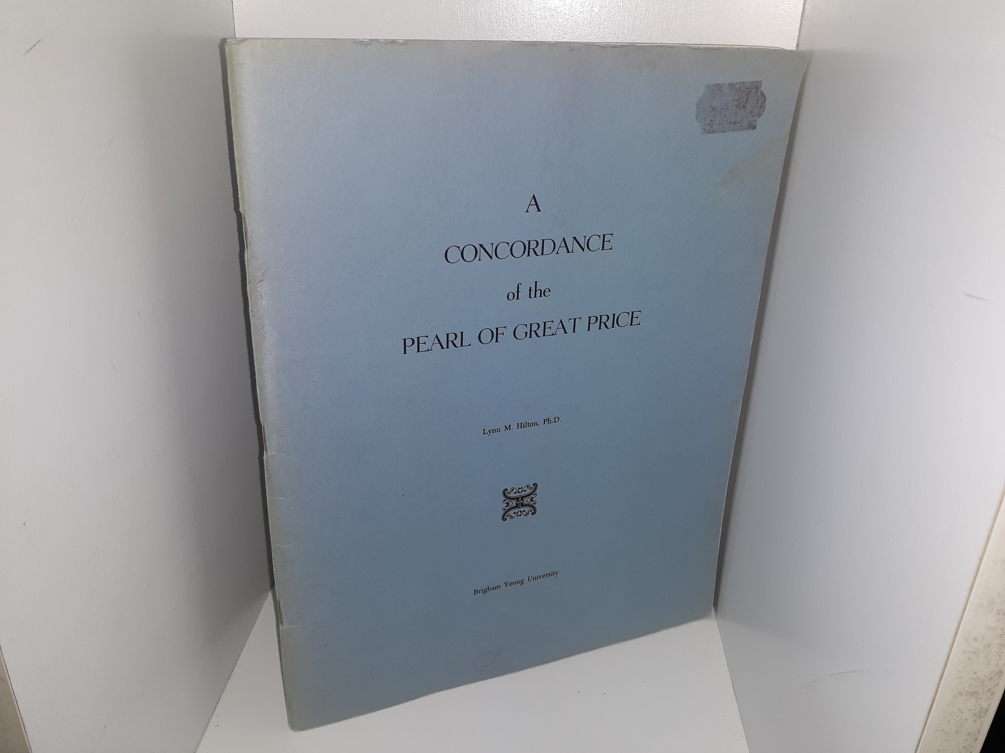 A Concordance of the Pearl of Great Price (1968) ~ by Lynn M. Hilton, Ph.D.