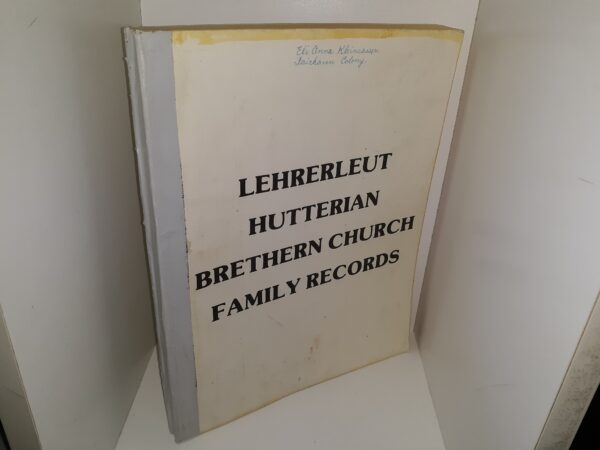 Lehrerleut Hutterian Brethern Church Family Records (1990)