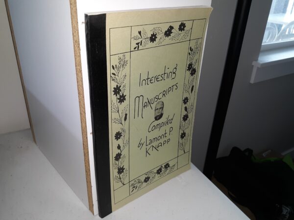 Interesting Manuscripts (Signed & Inscribed) (1966) ~ Compiled by Lamont P. Knapp
