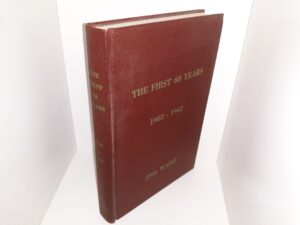 The First 60 Years: 1902 – 1962, 29th Ward (1964) ~ by Fawn P. Burt, and Herbert Gorzitze