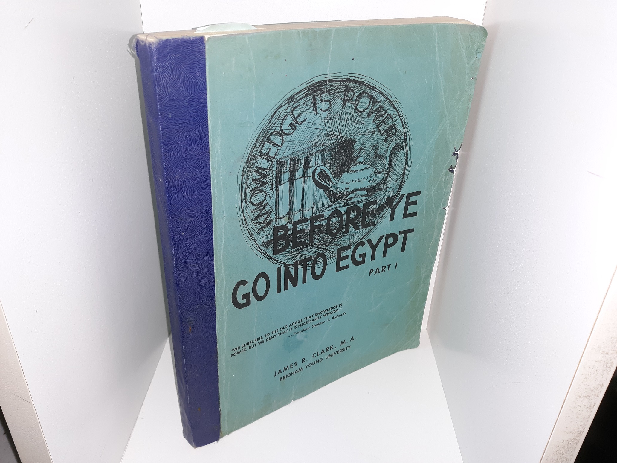 Before Ye Go Into Egypt: Part 1 (1952) ~ by James R. Clark, M.A.