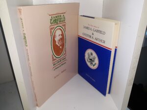2 Books about US Presidents: The Presidencies of James A. Garfield & Chester A. Arthur / James A. Garfield: His Life & Times, A Pictorial history (See Details)
