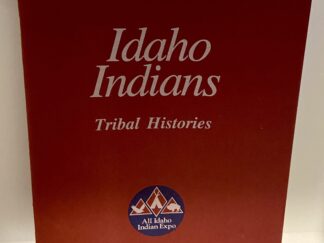 Idaho Indians - Tribal Histories (1992)