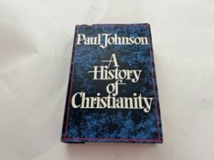 1977- A History of Christanity- Paul Johnson
