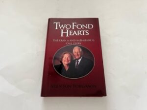 2006- Two Fond Hearts: The Eran A And Katherine G Call Story-Brenton G. Yorgason