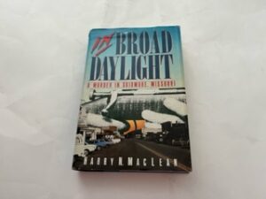 1988-In Broad Daylight- Harry N. Maclean