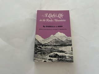 1986-A Lady’s Life in the Rocky Mountains- Isabella L. Bird