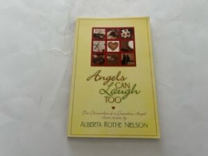 2004- Angels can Laugh too- Alberta Rothe Nielson