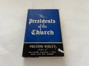 1959- The Presidents of the Church- Preston Nibley