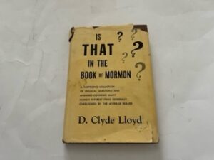 1962- Is That in the Book of Mormon- D. Clyde Lloyd