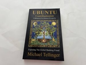 2013- Ubuntu Contributionism: A Blueprint for Human Prosperity-Michael Tellinger
