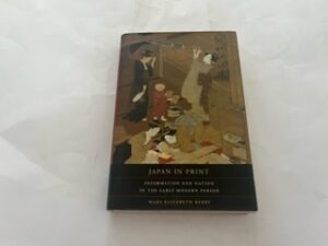 2006-Japan in Print: Information and Nations in the Early Modern Period- Mary Elizabeth Berry