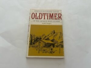 1964-OldTimer of the Jackson Hole Country- W.P. Rogers