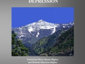 Surviving The Great Depression: Including The Good Ole Days — Vachele Christensen Higbee, Duane and Blanche Higbee
