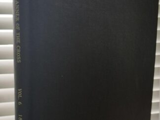 1844 --- Banner of the Cross. Vol.VI, No.1 (#262) - Vol.VI, No.52 (#313). Full Year Bound Together [hardcover] Rev. John Coleman (editor)