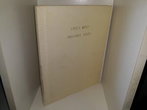 Life’s Most Precious Gifts (1977) ~ by Jeanette McNeeley Schmidt