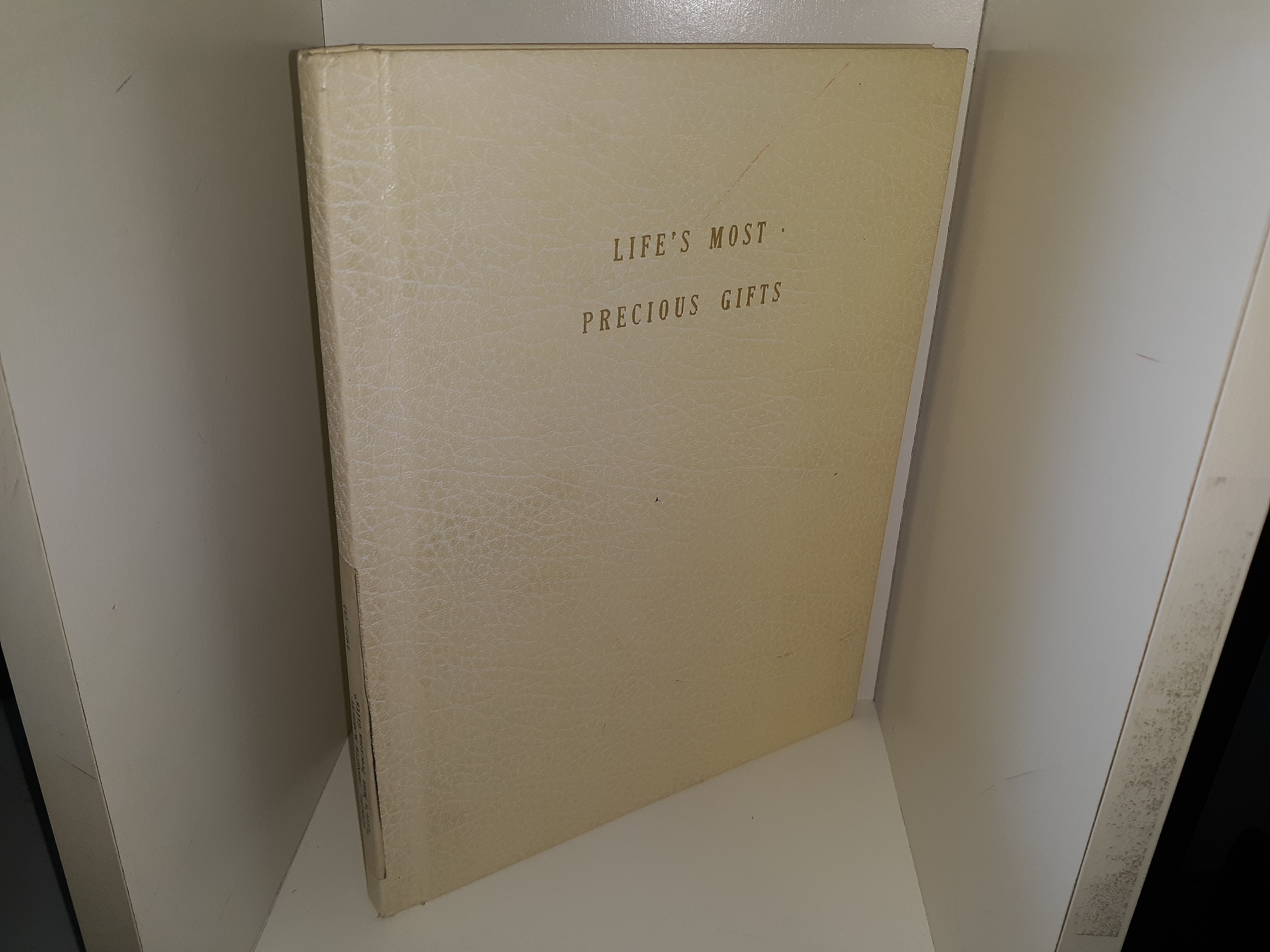 Life’s Most Precious Gifts (1977) ~ by Jeanette McNeeley Schmidt