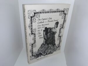 The Captain’s Lady Cookbook — Personal Journal: Circa: Massachusetts, 1837-1917, Vol. 2, The Love Story (1982) ~ Edited by Barbara Dalia Jasmin