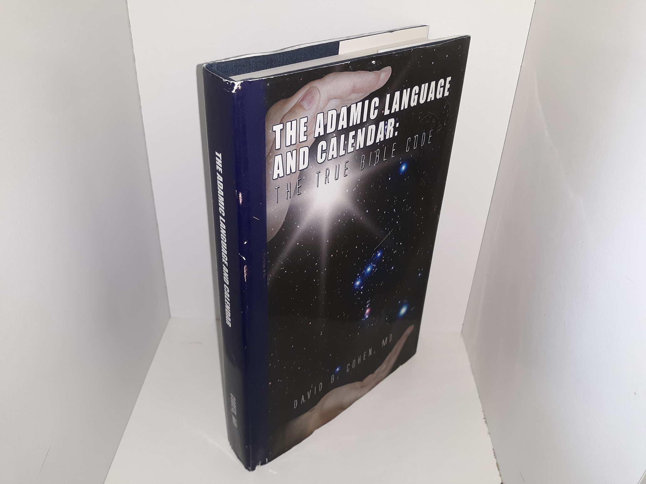 The Adamic Language and Calendar: The True Bible Code (2009) ~ by David B. Cohen, M.D.
