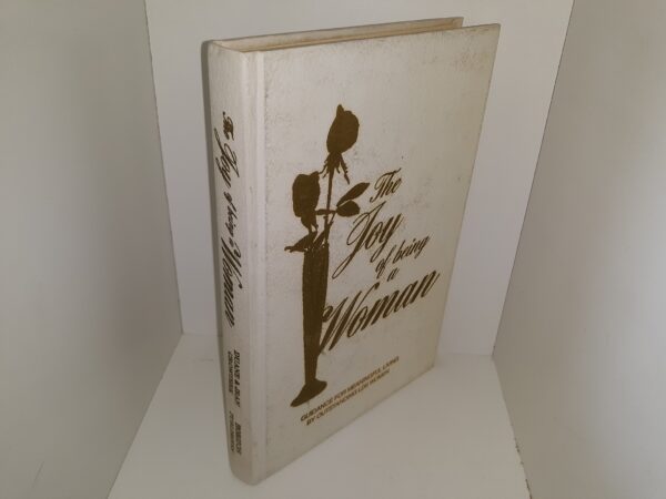The Joy of Being a Woman: Guidance for Meaningful Living by Outstanding LDS Women (1974) ~ Compiled and Edited by Duane S. Crowther, and Jean D. Crowther