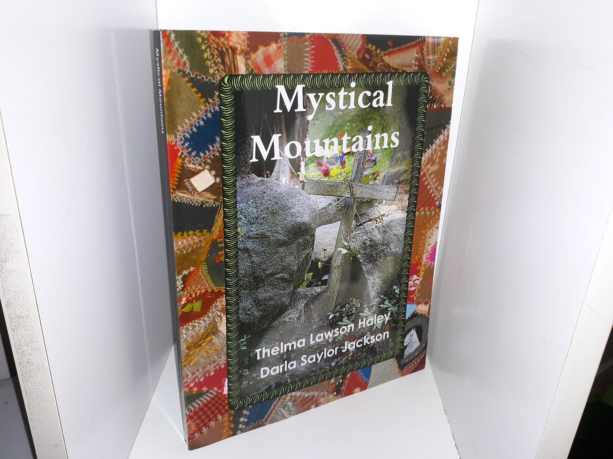 Mystical Mountains (2012) ~ by Thelma Lawson Haley, and Darla Saylor Jackson