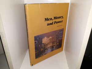 Men, Money, and Power (1986) ~ by John H. Toole