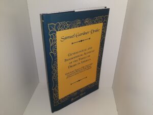 Genealogical and Biographical Account of the Family of Drake in America (2017) ~ by Samuel Gardner Drake
