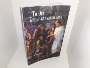 To Our Great-Grandchildren (2006) ~ by Ruth Ashby