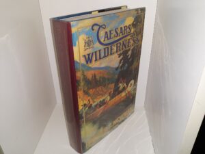 Caesars of the Wilderness: Company of Adventurers: Vol. 2 (1987) ~ by Peter C. Newman