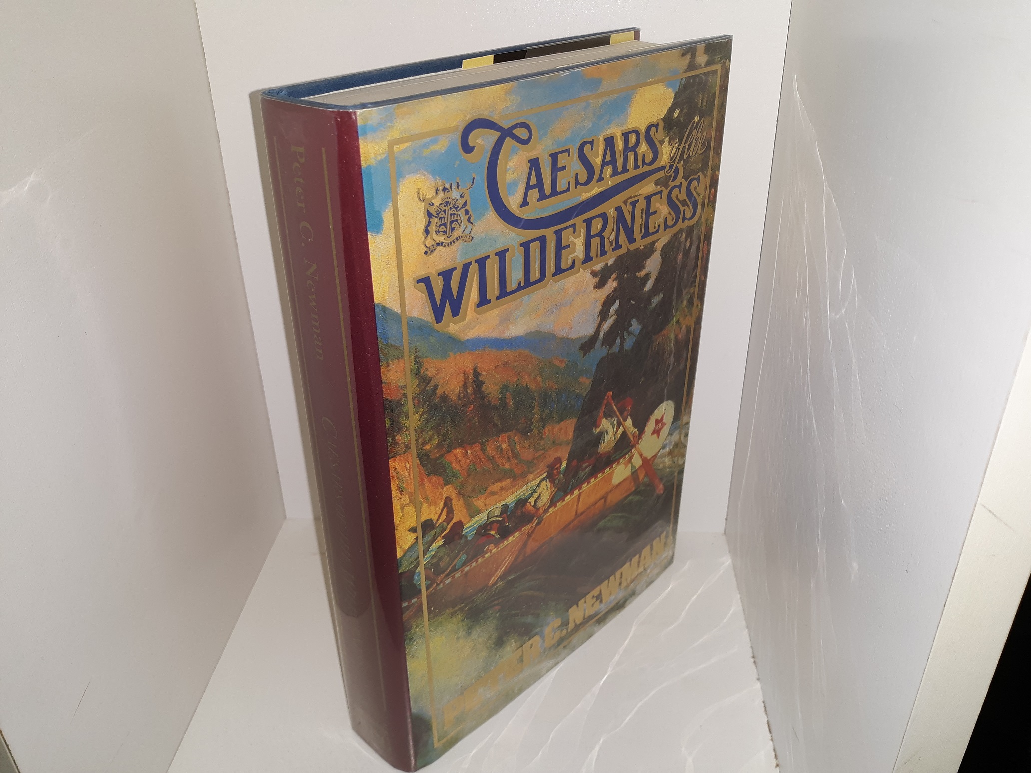 Caesars of the Wilderness: Company of Adventurers: Vol. 2 (1987) ~ by Peter C. Newman